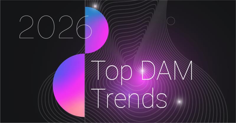 2026 Top DAM Trends Report 1200x627-1 2026 Top DAM Trends Report 1200x627-1
